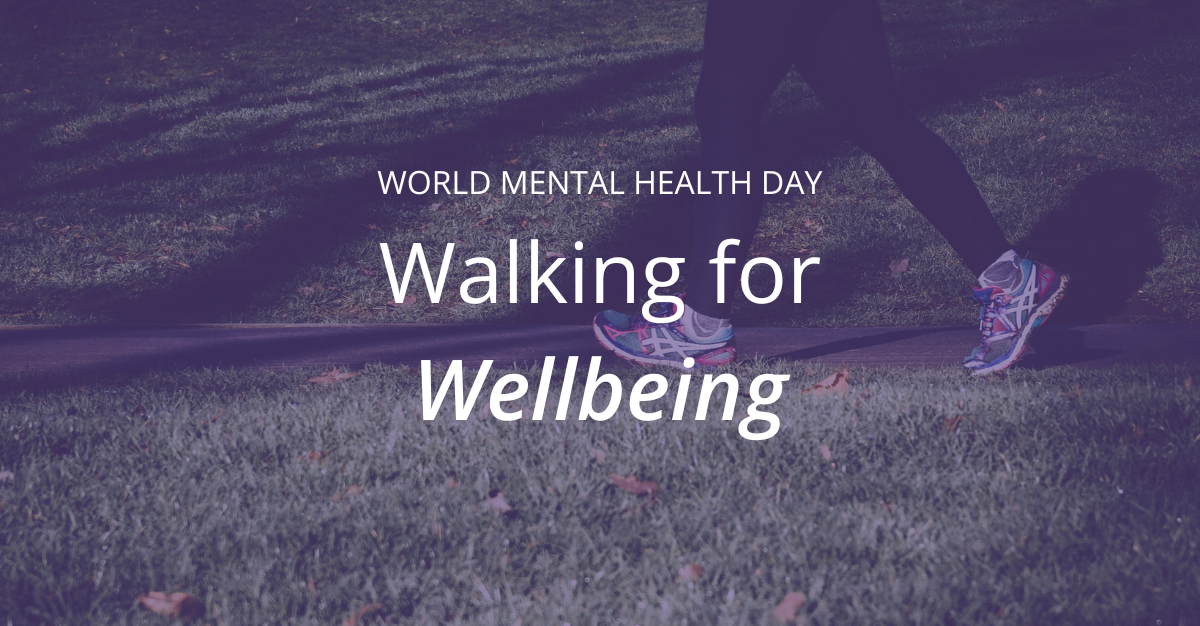 World Mental Health Day: Walking for Wellbeing