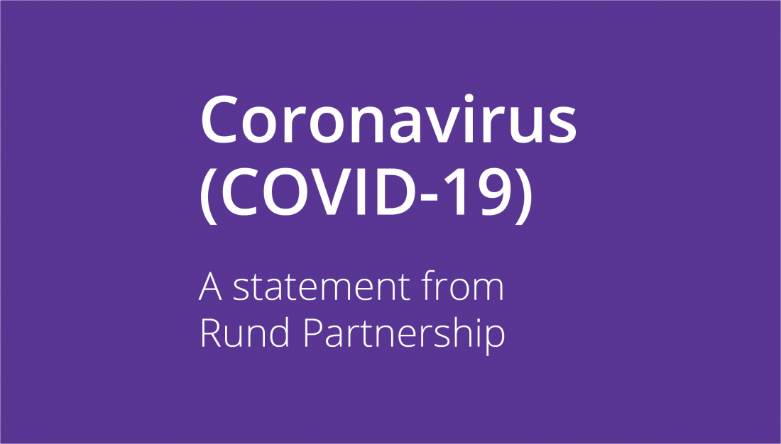 Coronavirus (COVID-19) – A statement from Rund 